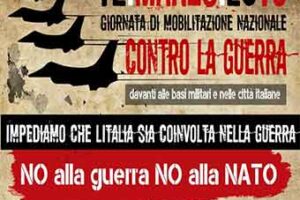 IL 12 MARZO IN TUTTA ITALIA MANIFESTIAMO CONTRO LA GUERRA di fronte alle basi e alle sedi della guerra